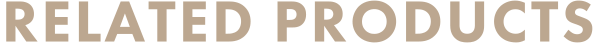 RELATED PRODUCTS